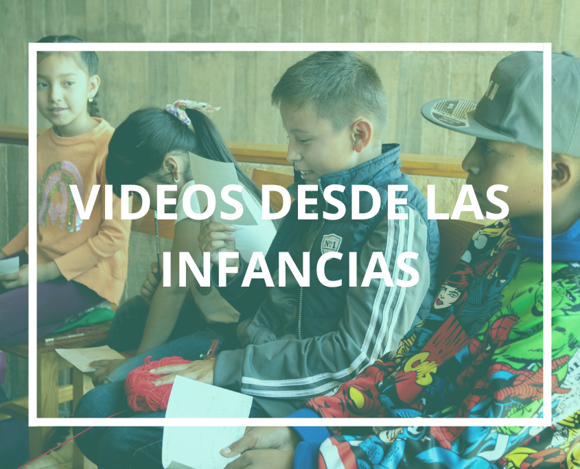 Videos desde las infancias Producciones audiovisuales realizadas por niñas y niños