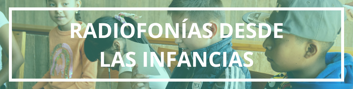 Radiofonías desde las infancias de comunidades indígenas y afrodescendientes